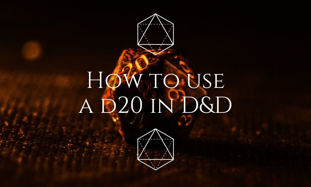How to use a d20 in D&D – The Shop of Many Things