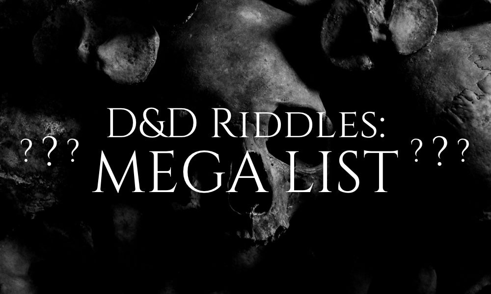 D&D Riddles - The DM's Mega List